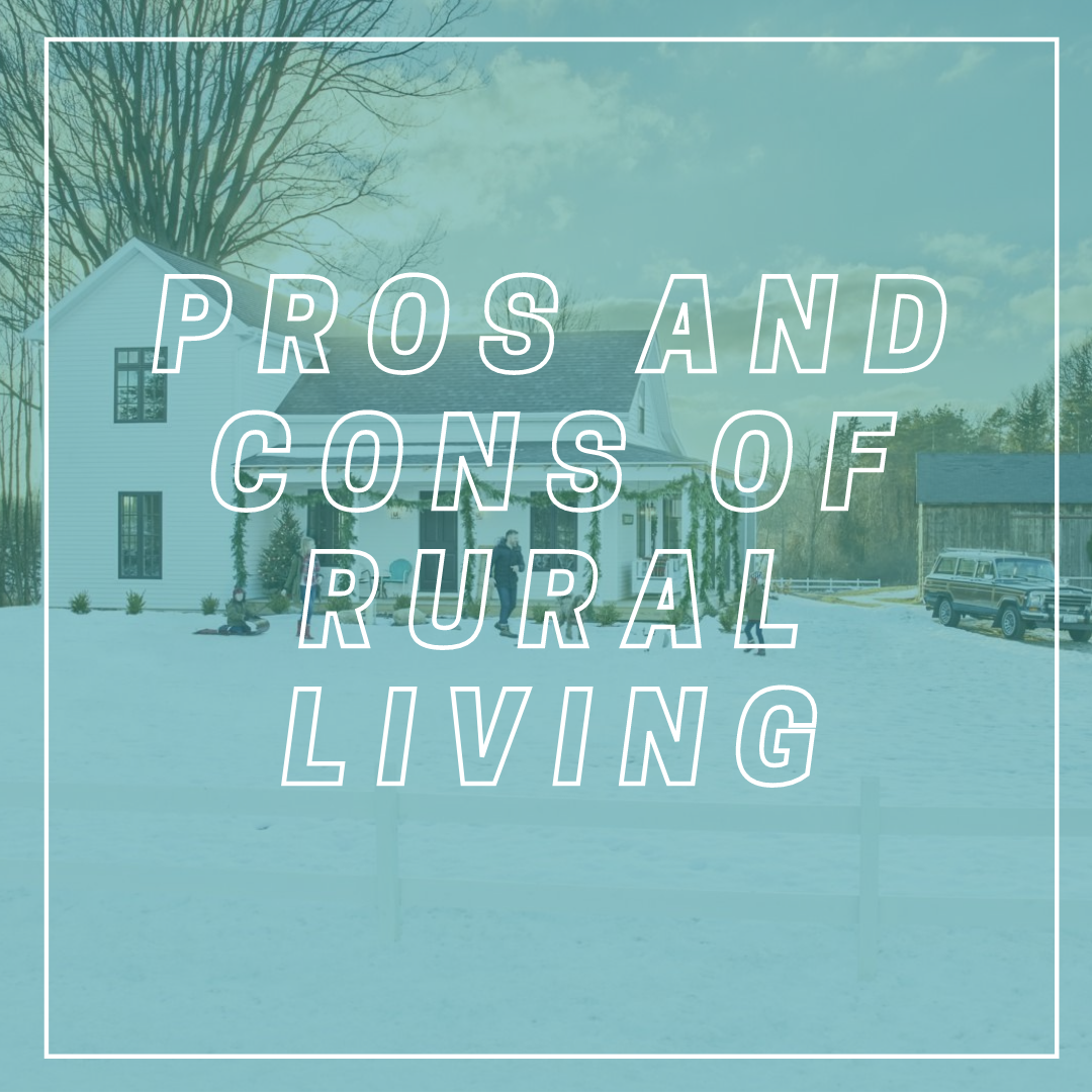 Pros and Cons of Rural Living