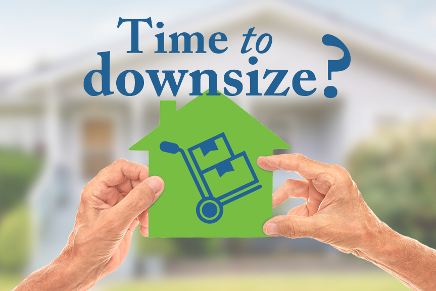 Time to Downsize?